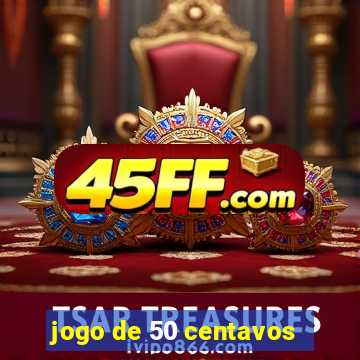 jogo de 50 centavos